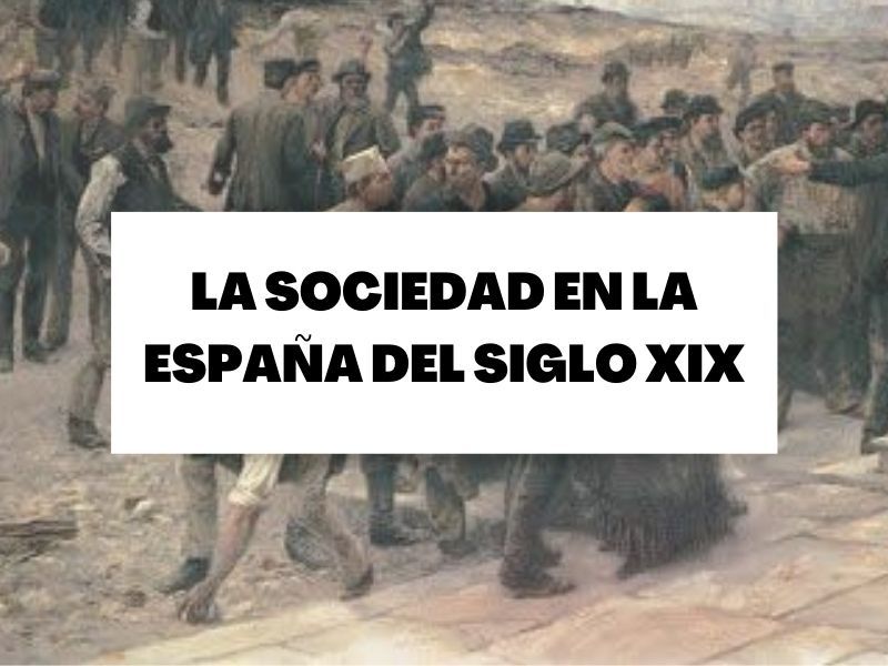La nueva sociedad y sus problemas en la España del siglo XIX